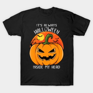 It's Always Halloween Inside My Head Halloween  Party T-Shirt